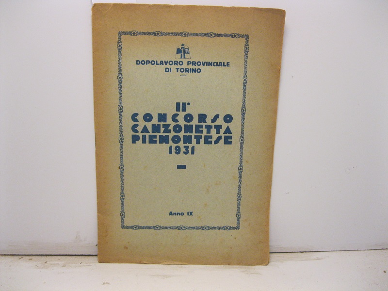 II° concorso canzonetta piemontese 1931. Anno IX. Dopoloavoro provinciale di Torino